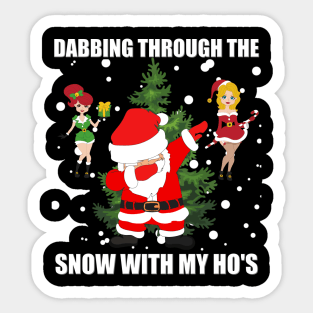 Dabbing Through The Snow With My Ho's, Dabbing Santa, Christmas, Merry Christmas, Believe The Dab Is Real, Happy Holiday, Adult Humor, Sticker